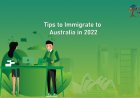 Tips to Immigrate to Australia in 2022