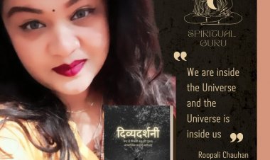 MEET ROOPALI CHAUHAN, A SPIRITUAL GURU AND WRITER OF A BEST-SELLING BOOK DIVYADARSHANI
