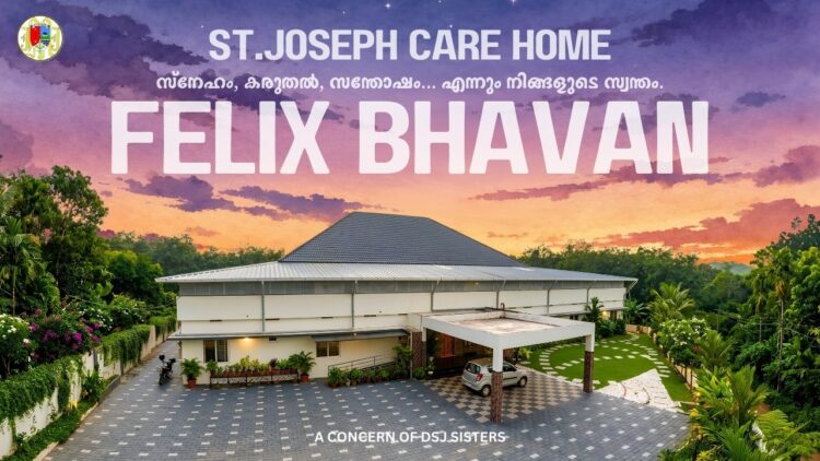 Felix Bhavan St. Joseph Care Home: A Legacy of Compassionate Senior Living in Kottayam