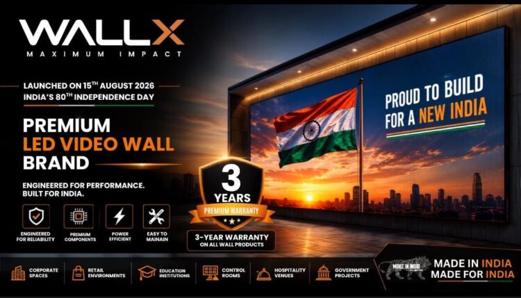 WallX by Avinya Bharat Launches Premium LED Video Wall Brand on India’s 80th Independence Day