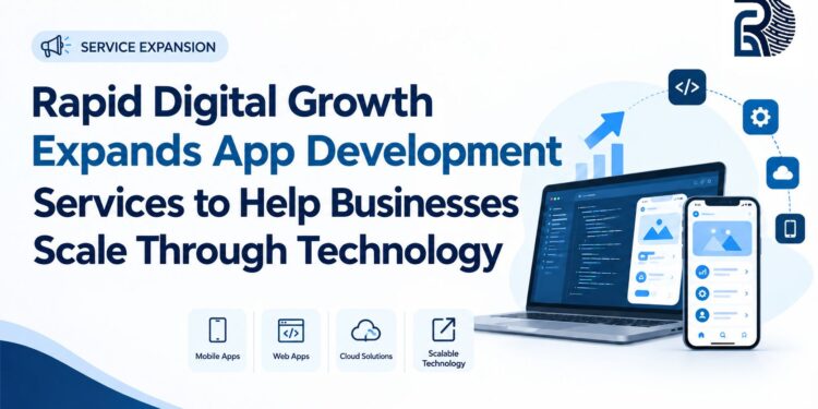 Rapid Digital Growth Expands App Development Services