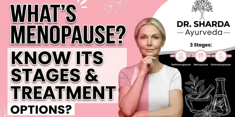 What’s Menopause? Know its stages and best treatment options?